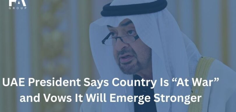 UAE President Says Country Is “At War” and Vows It Will Emerge Stronger