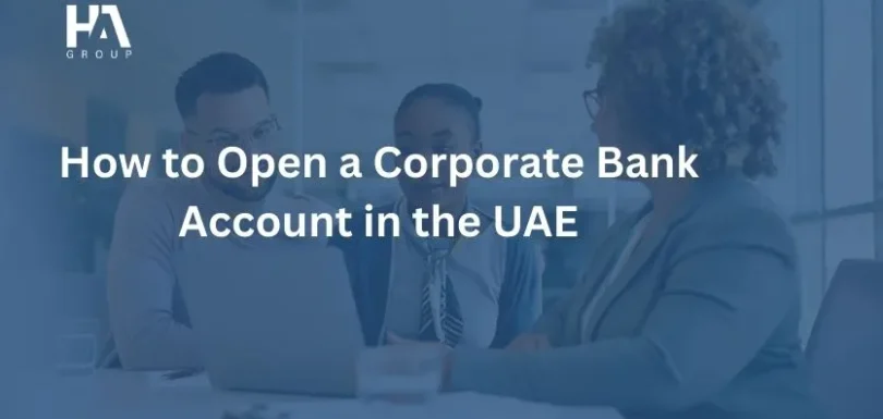 How to Open a Corporate Bank Account in the UAE