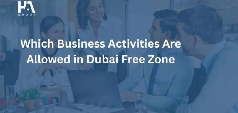 Which Business Activities Are Allowed in Dubai Free Zone