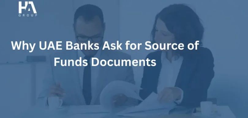 Why UAE Banks Ask for Source of Funds Documents