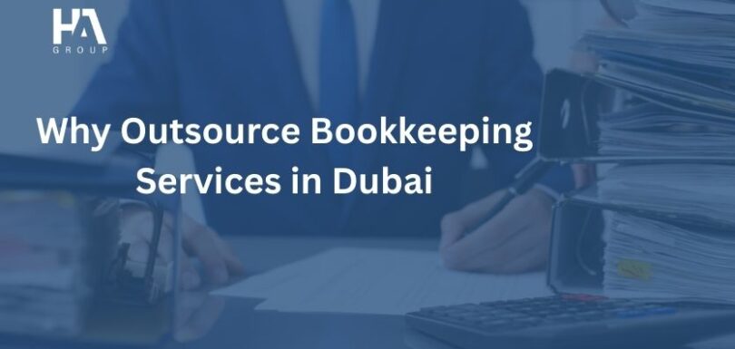 Why Outsource Bookkeeping Services in Dubai