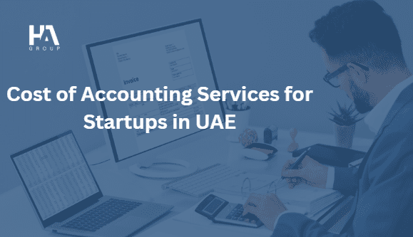 Cost of Accounting Services for Startups in UAE