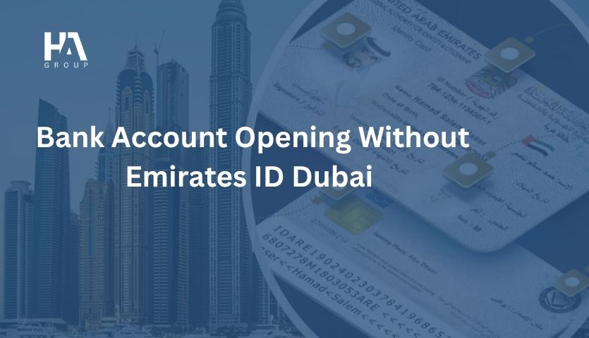 Bank account opening without Emirates ID Dubai