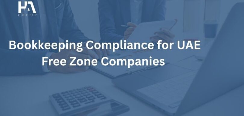 Bookkeeping Compliance for UAE Free Zone Companies