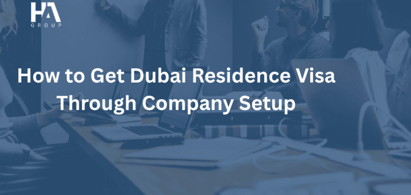 How to Get Dubai Residence Visa Through Company Setup