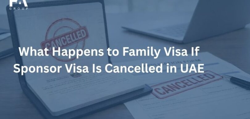 What Happens to Family Visa If Sponsor Visa Is Cancelled in UAE