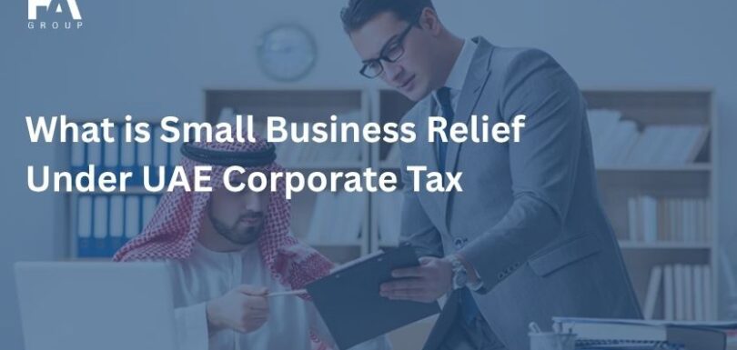 What is Small Business Relief Under UAE Corporate Tax