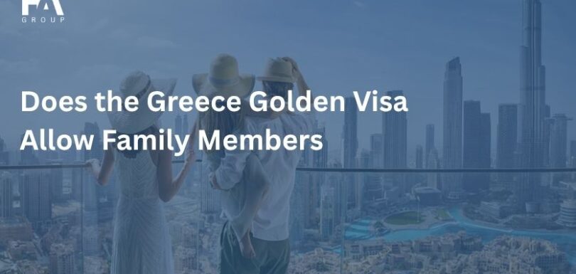 Does the Greece Golden Visa Allow Family Members