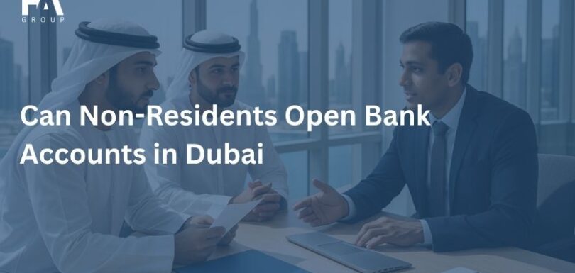 Can Non-Residents Open Bank Accounts in Dubai
