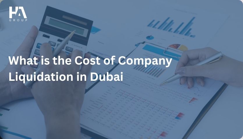 What is the Cost of Company Liquidation in Dubai