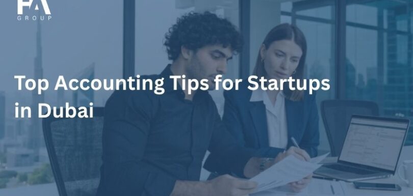 Top Accounting Tips for Startups in Dubai