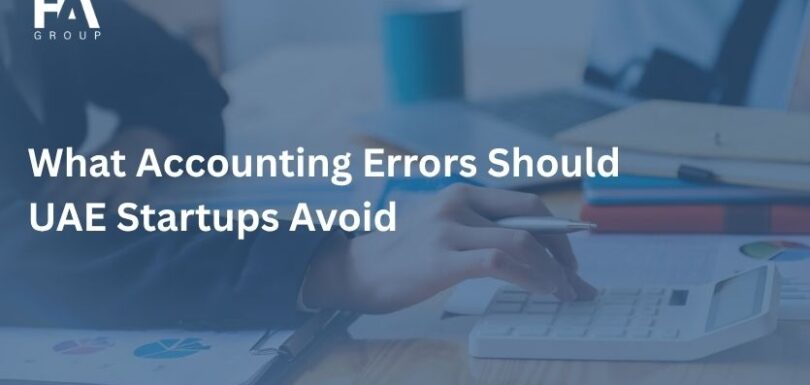 What Accounting Errors Should UAE Startups Avoid