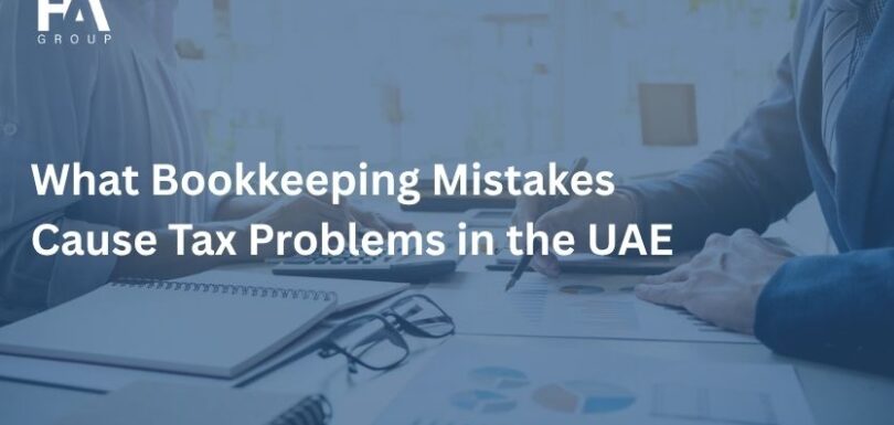 What Bookkeeping Mistakes Cause Tax Problems in the UAE