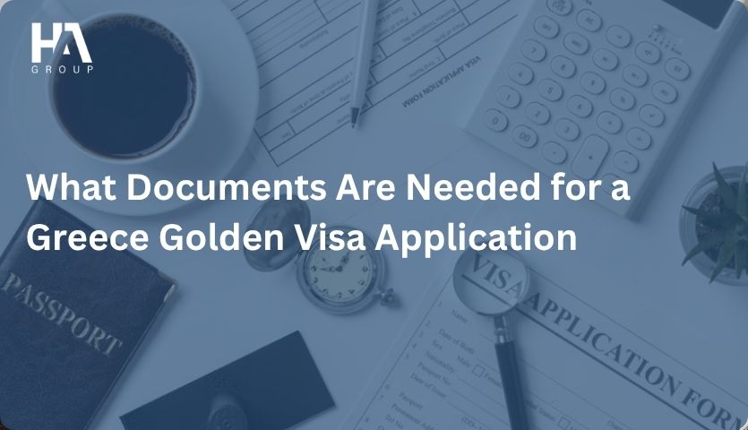 What Documents Are Needed for a Greece Golden Visa Application