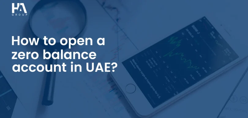 How to Open a Zero Balance Account in the UAE