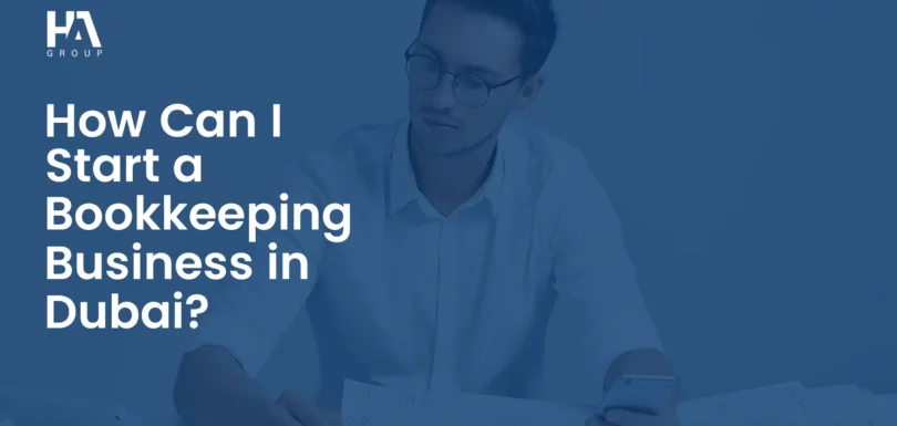 How to Start a Bookkeeping Business in Dubai