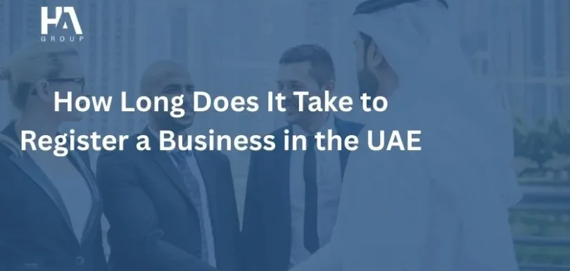 How Long Does It Take to Register a Business in the UAE