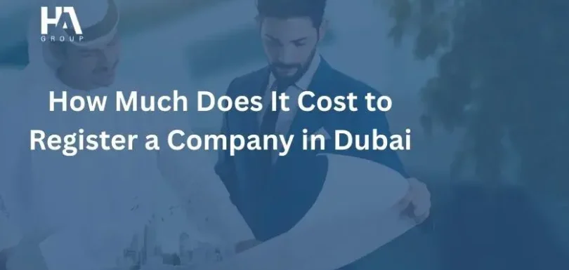 How Much Does It Cost to Register a Company in Dubai