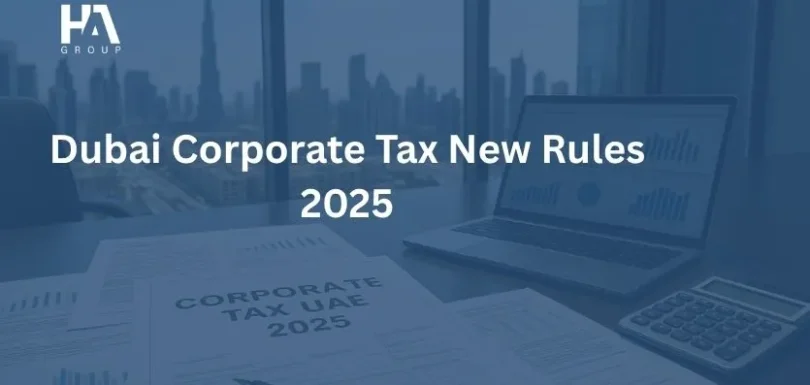 Dubai Corporate Tax New Rules 2025
