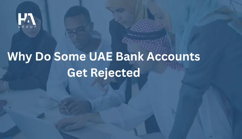 Why Do Some UAE Bank Accounts Get Rejected