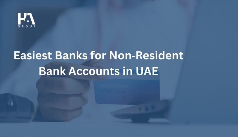 Easiest Banks for Non‑Resident Bank Accounts in UAE