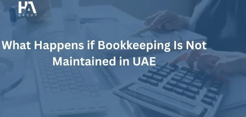 What Happens if Bookkeeping Is Not Maintained in UAE