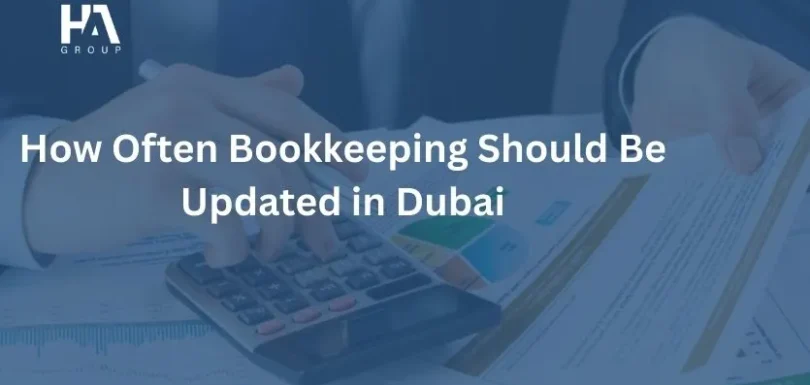 How Often Bookkeeping Should Be Updated in Dubai