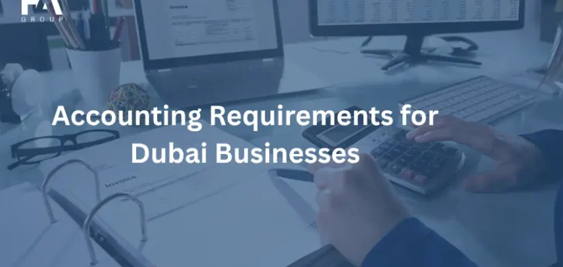 Accounting Requirements for Dubai Businesses