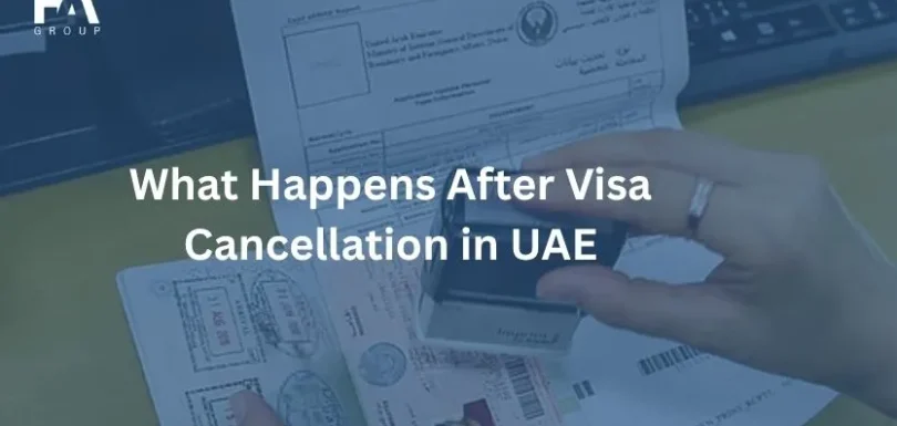 What Happens After Visa Cancellation in UAE