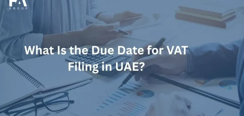 What Is the Due Date for VAT Filing in UAE