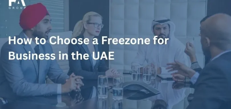 How to Choose a Freezone for Business in the UAE